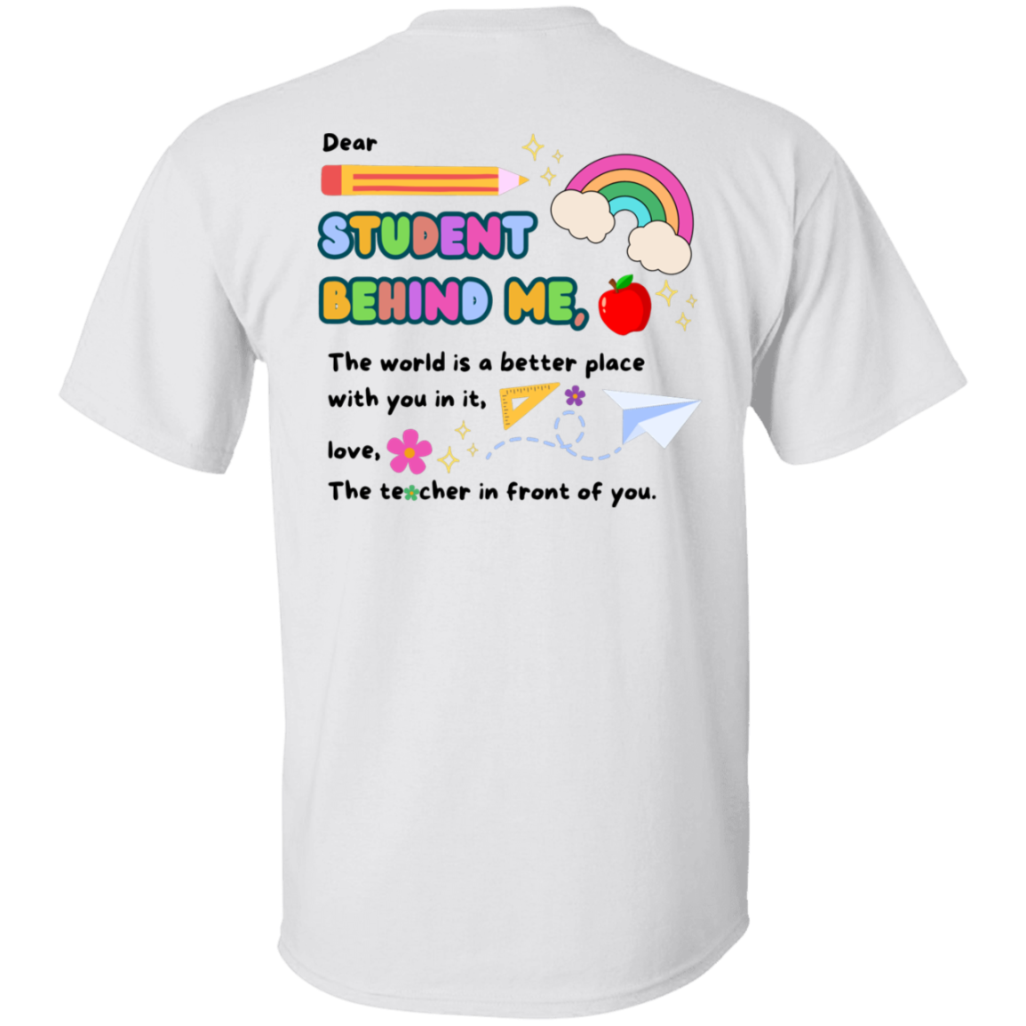 Personalized "Student Behind Me" Teacher Shirt