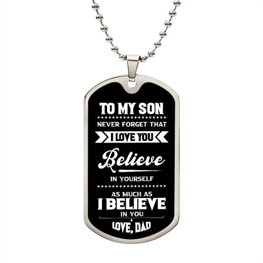 My Son| Believe In You - Military Dog Tag Chain