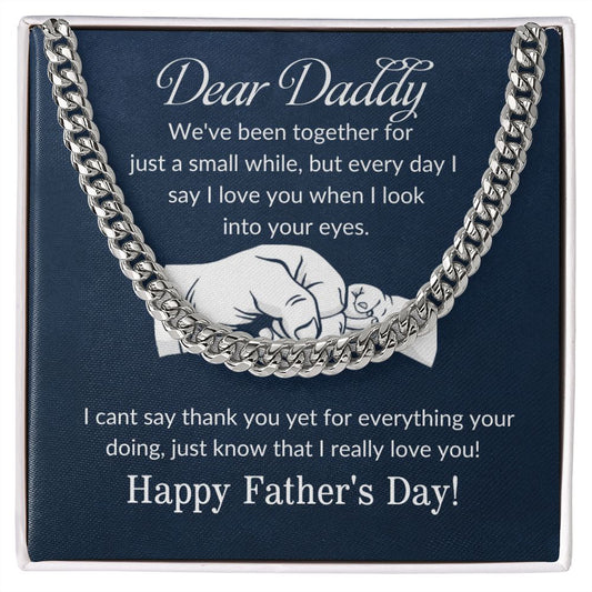 Dear Daddy| Happy Fathers Day - Cuban Link Chain